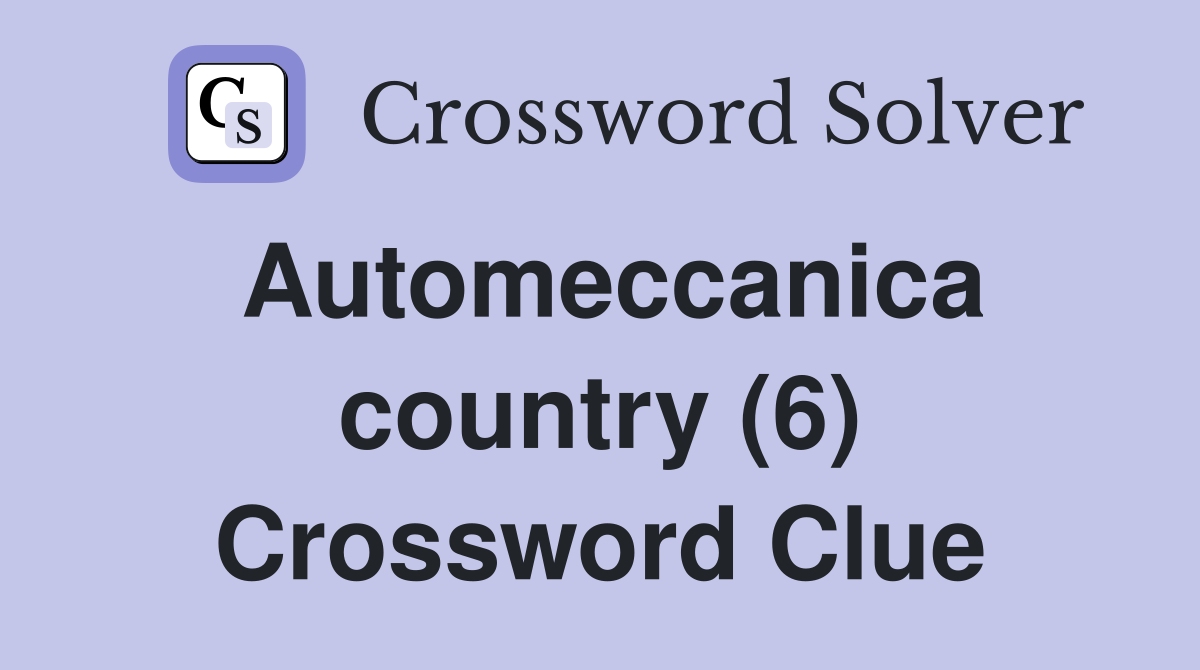 Automeccanica country (6) Crossword Clue