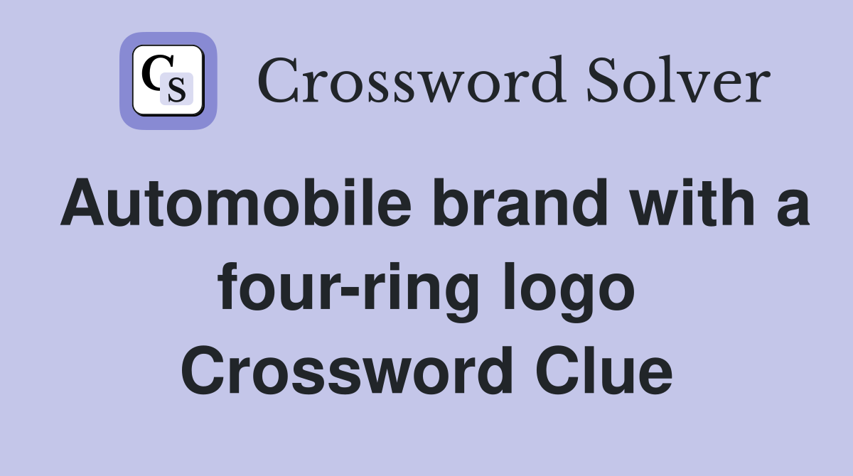 Automobile brand with a four-ring logo Crossword Clue