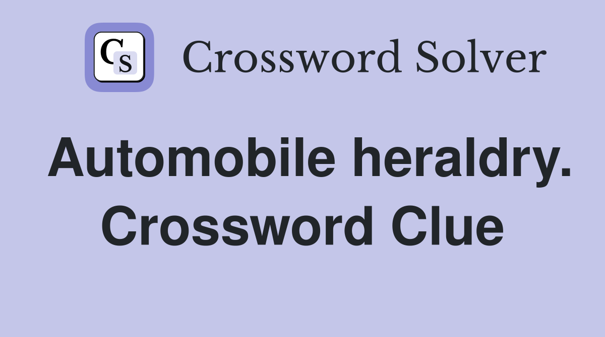 Automobile heraldry. Crossword Clue