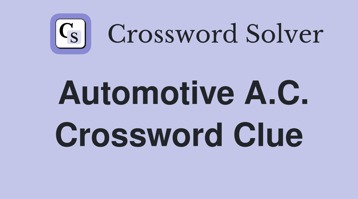 Automotive A.C. Crossword Clue