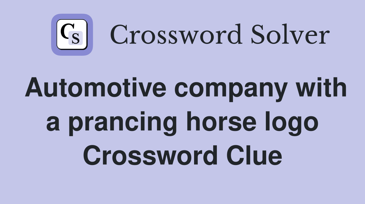 Automotive company with a prancing horse logo Crossword Clue