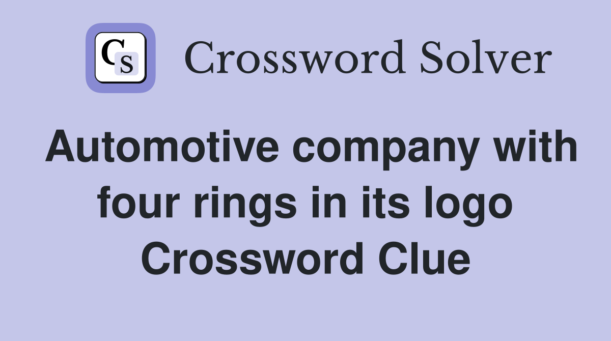 Automotive company with four rings in its logo Crossword Clue