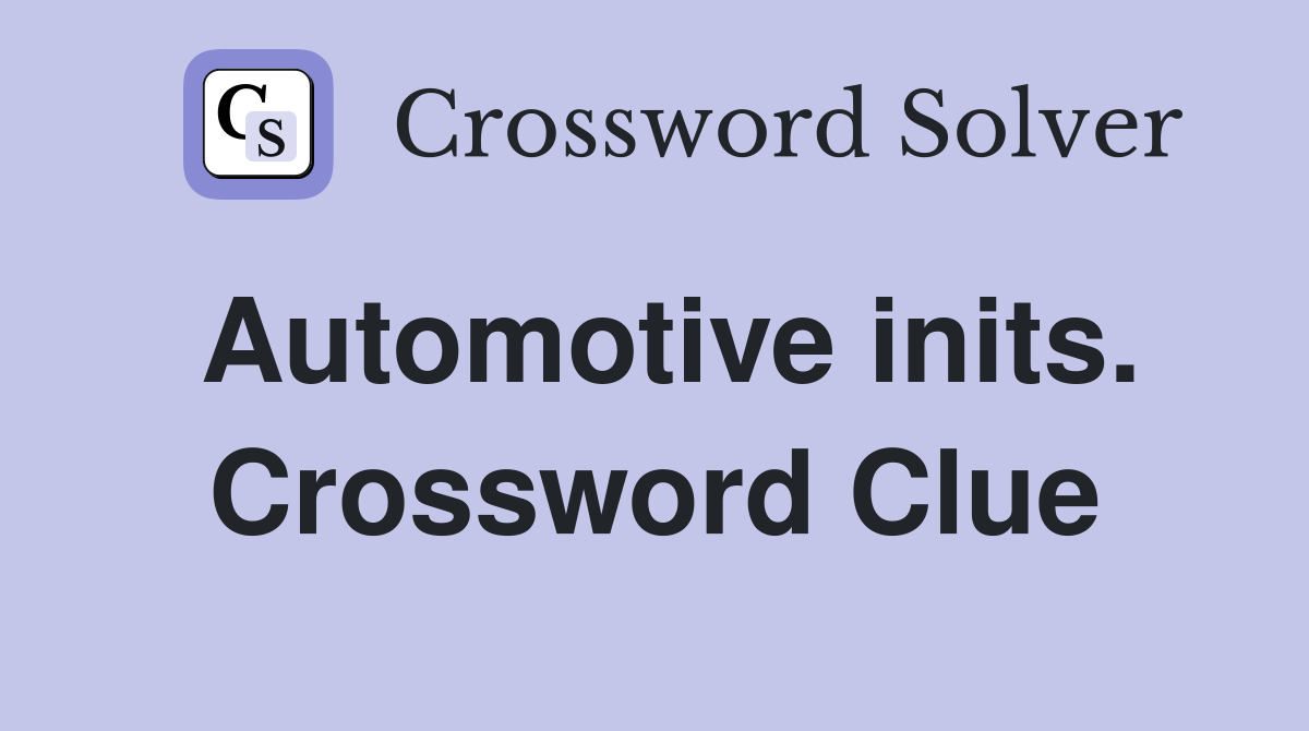 Automotive inits. Crossword Clue