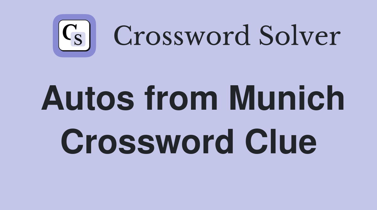Autos from Munich Crossword Clue