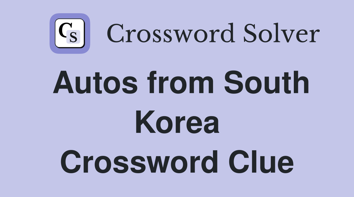 Autos from South Korea Crossword Clue