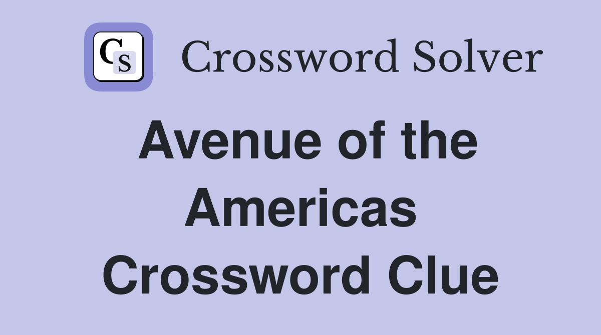 Avenue of the Americas Crossword Clue