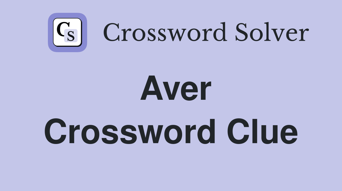 Aver Crossword Clue Answers Crossword Solver