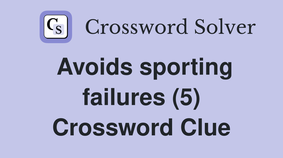 Avoids sporting failures (5) Crossword Clue