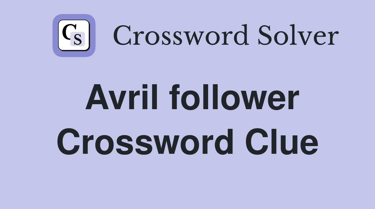 Avril follower Crossword Clue Answers Crossword Solver