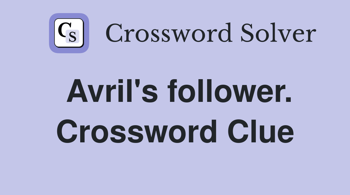 Avril's follower. Crossword Clue
