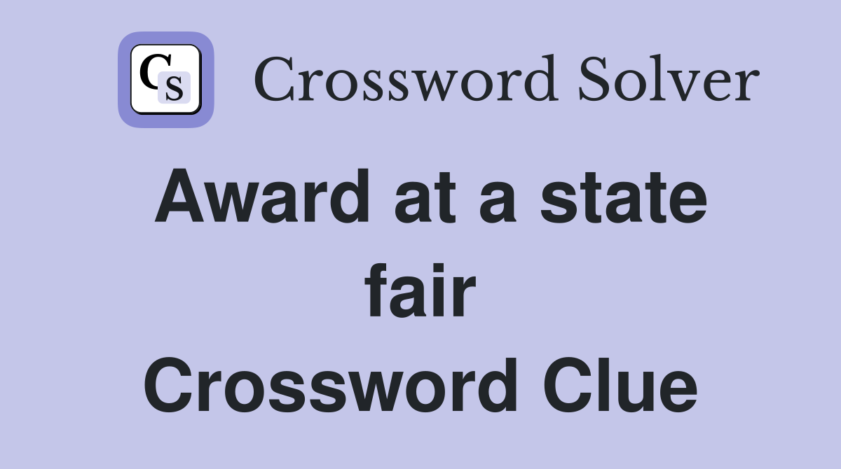 Award at a state fair Crossword Clue