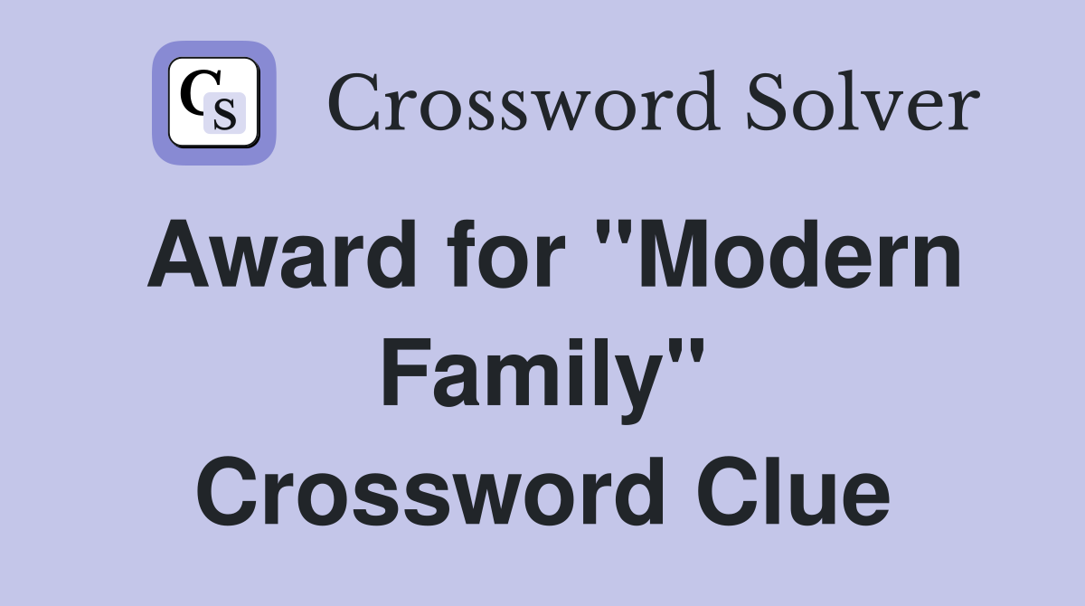 Award for "Modern Family" Crossword Clue