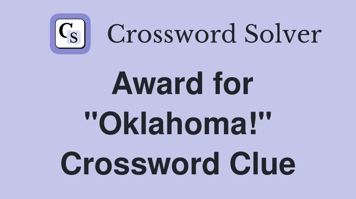 Award for "Oklahoma!" Crossword Clue