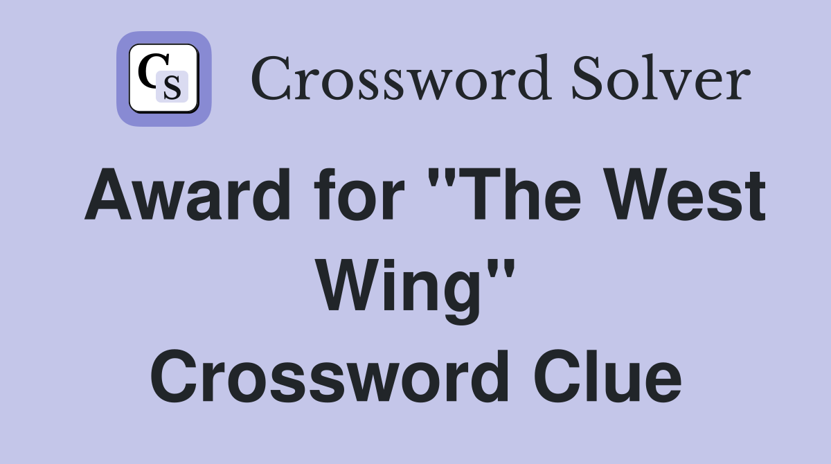 Award for "The West Wing" Crossword Clue