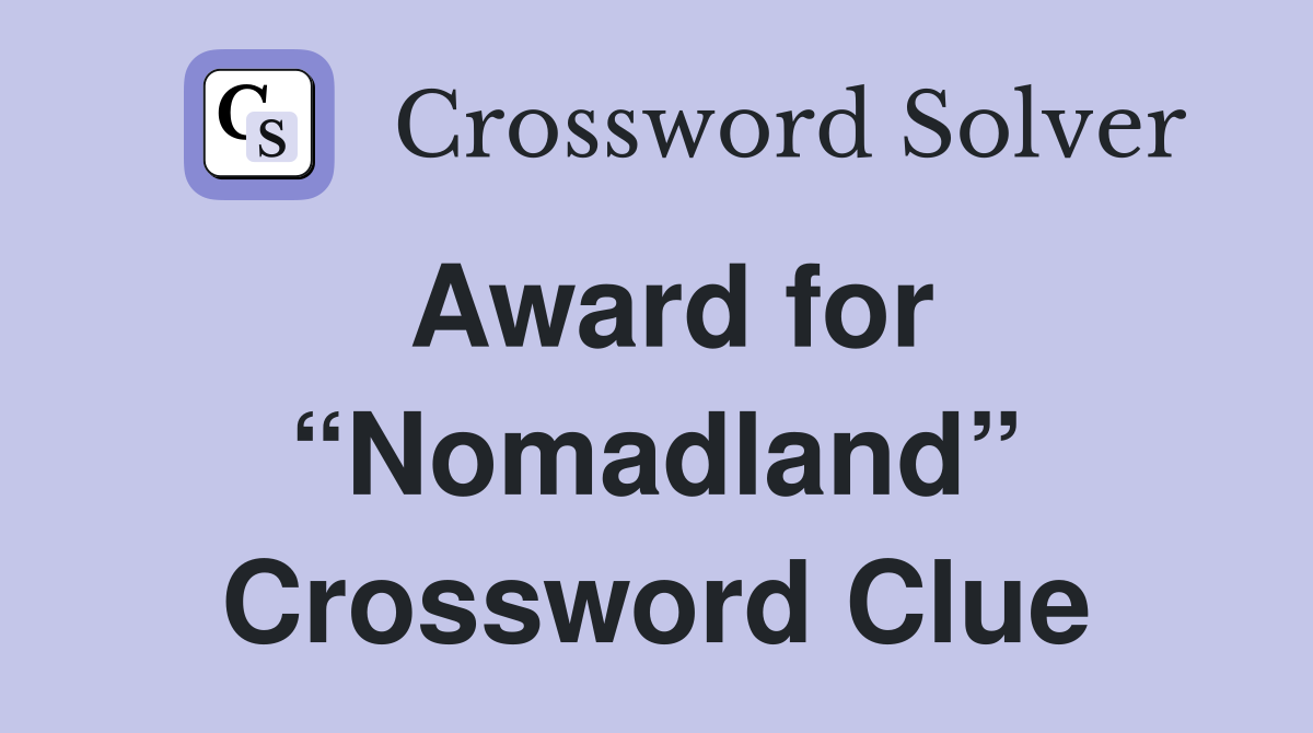 Award for “Nomadland” Crossword Clue