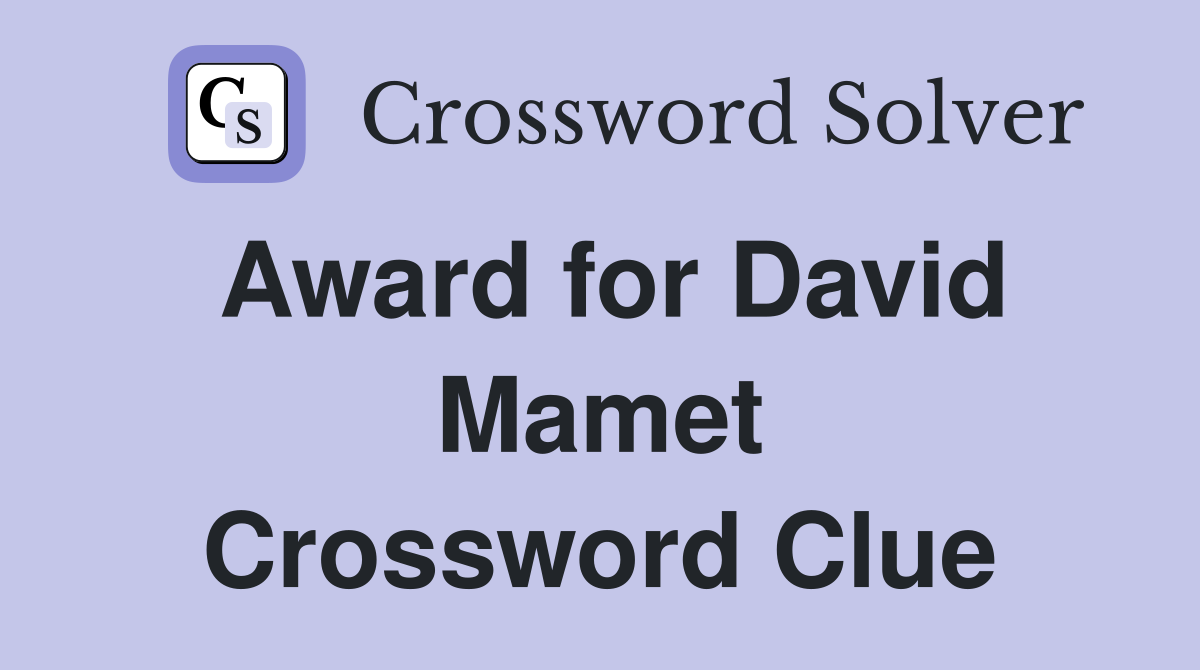 Award for David Mamet Crossword Clue