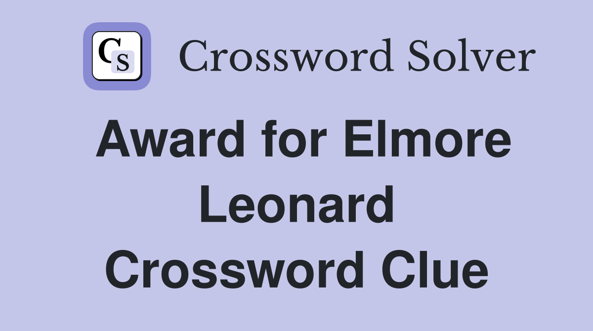 Award for Elmore Leonard Crossword Clue