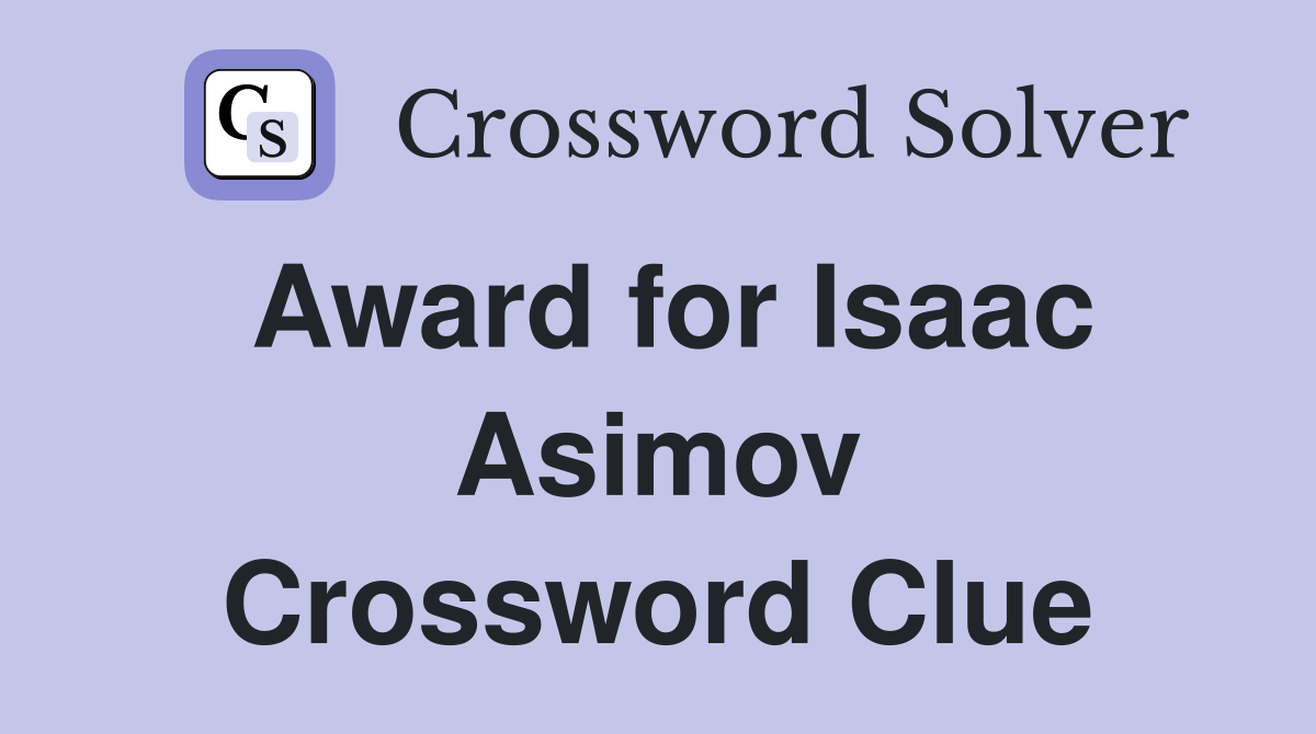 Award for Isaac Asimov Crossword Clue