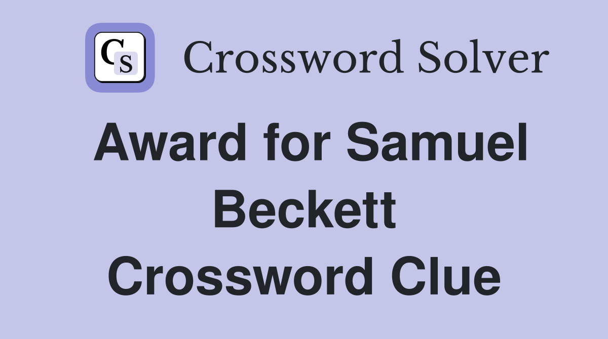 Award for Samuel Beckett Crossword Clue