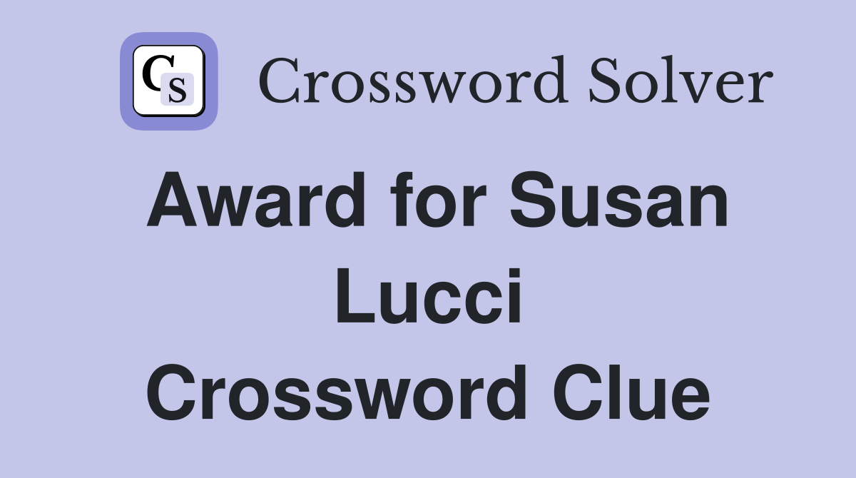 Award for Susan Lucci Crossword Clue