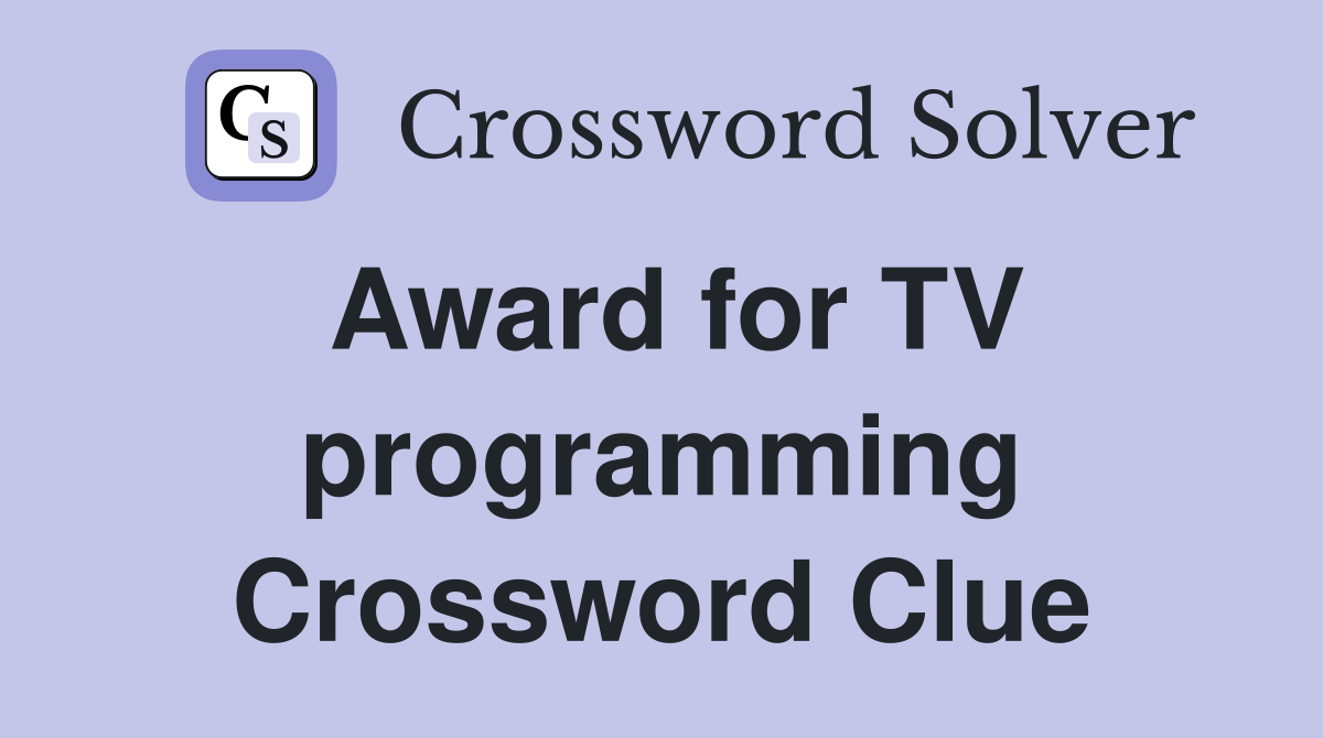 Award for TV programming Crossword Clue