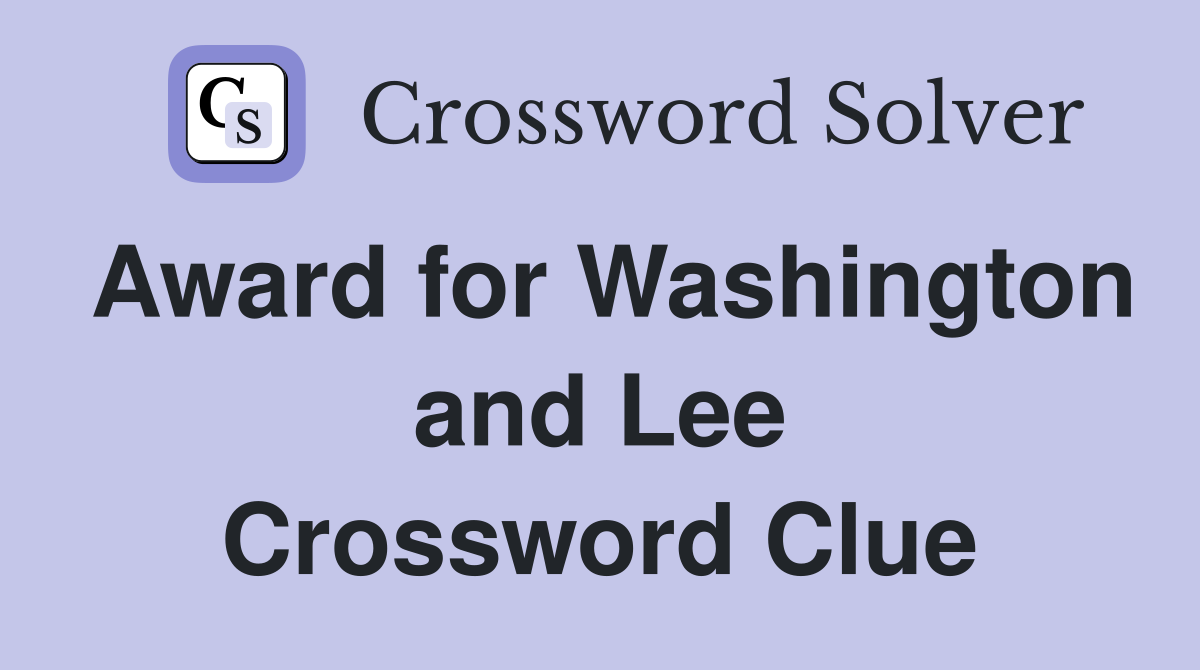 Award for Washington and Lee Crossword Clue