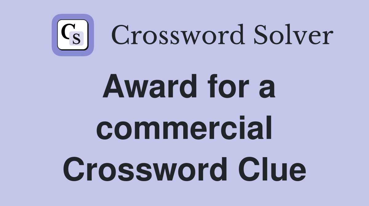 Award for a commercial Crossword Clue