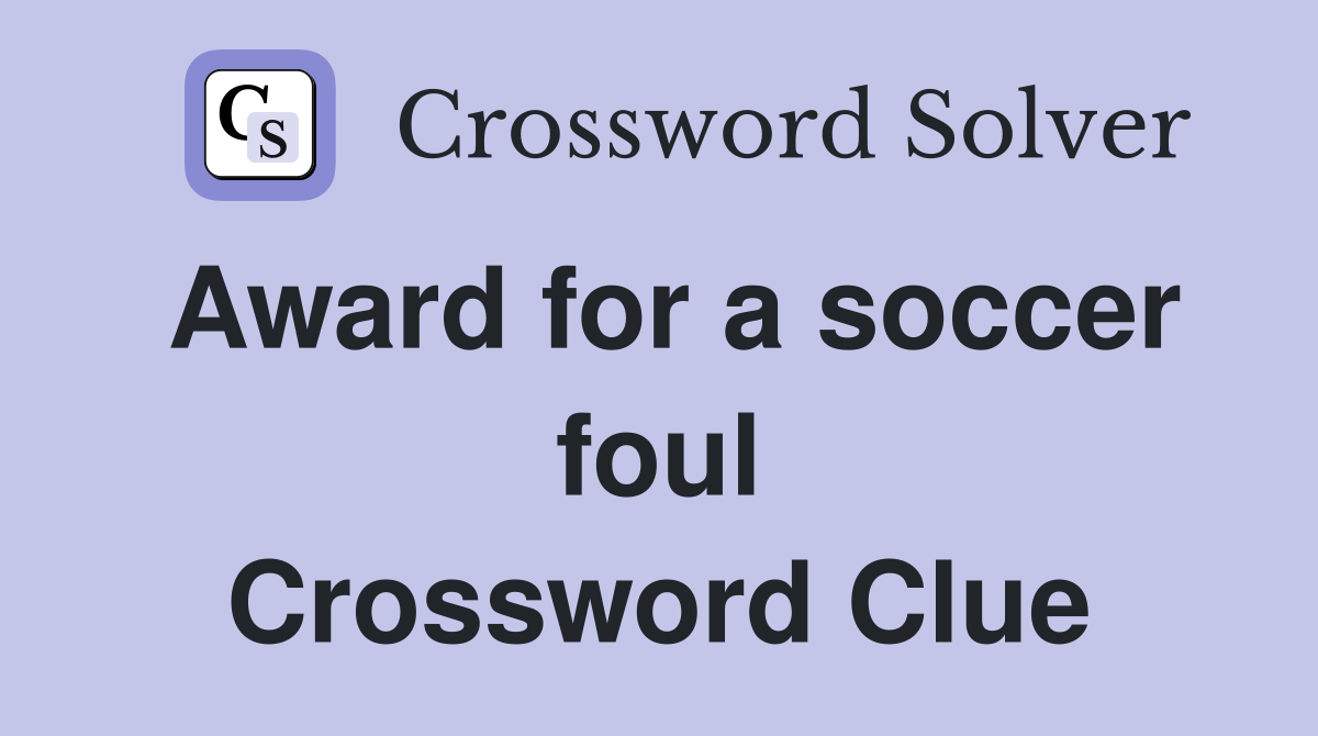 Award for a soccer foul Crossword Clue