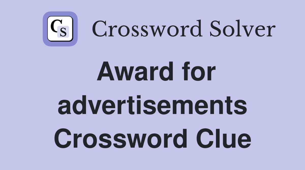 Award for advertisements Crossword Clue