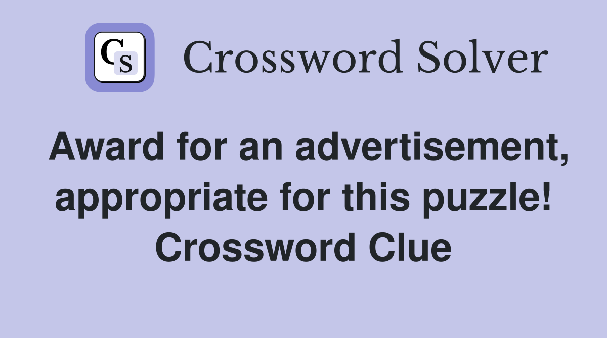 Award for an advertisement, appropriate for this puzzle! Crossword Clue