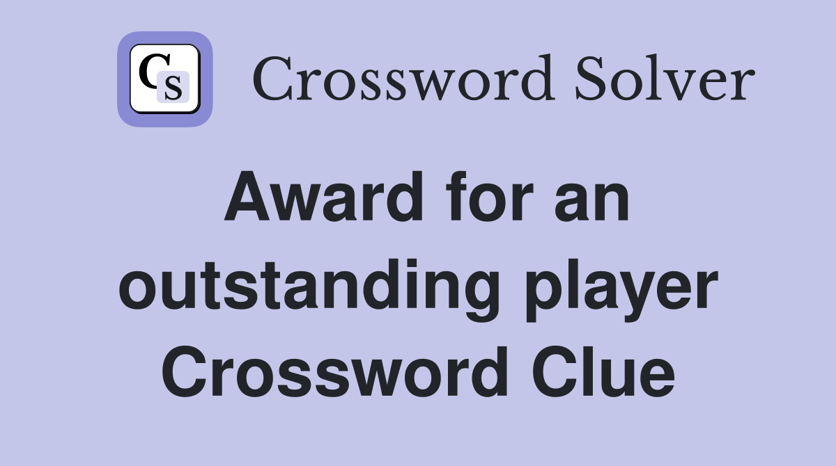 Award for an outstanding player Crossword Clue