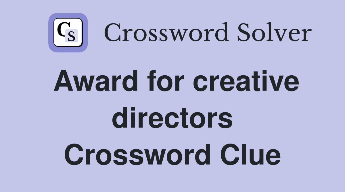 Award for creative directors Crossword Clue