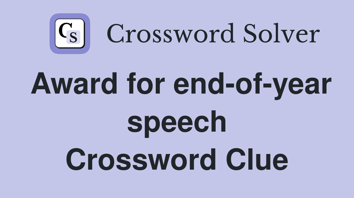 Award for end-of-year speech Crossword Clue