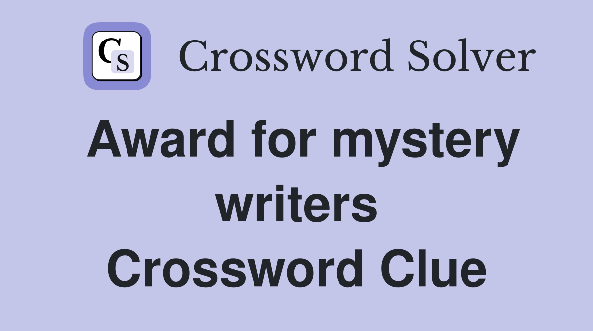 Award for mystery writers Crossword Clue