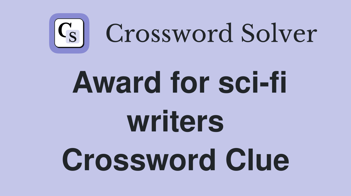 Award for sci-fi writers Crossword Clue