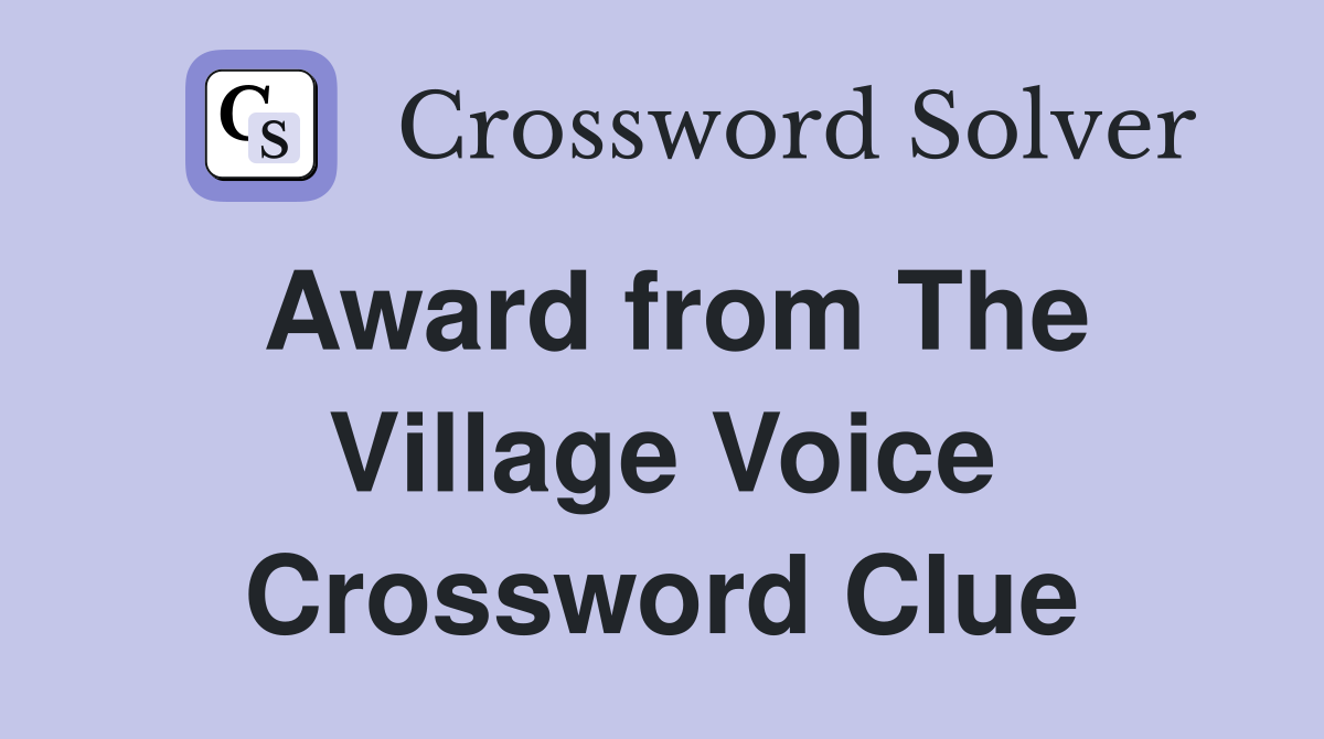 Award from The Village Voice Crossword Clue