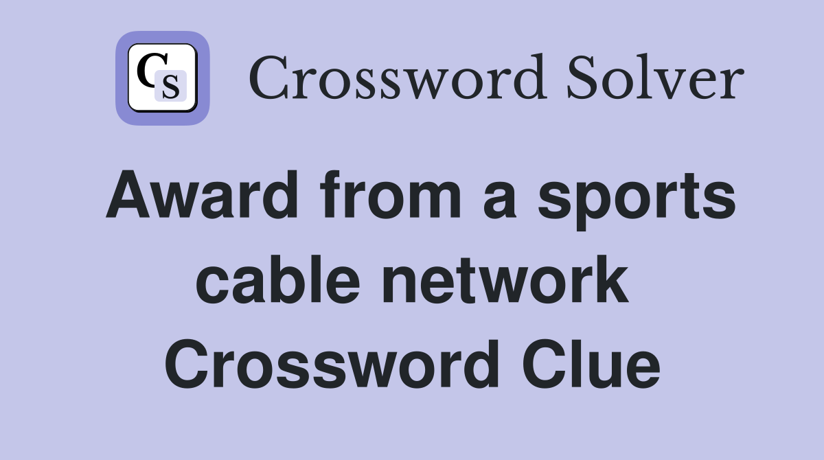 Award from a sports cable network Crossword Clue