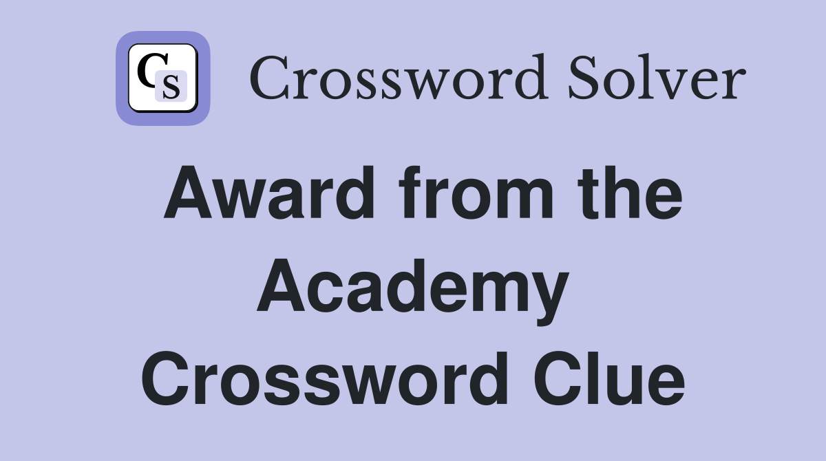 Award from the Academy Crossword Clue