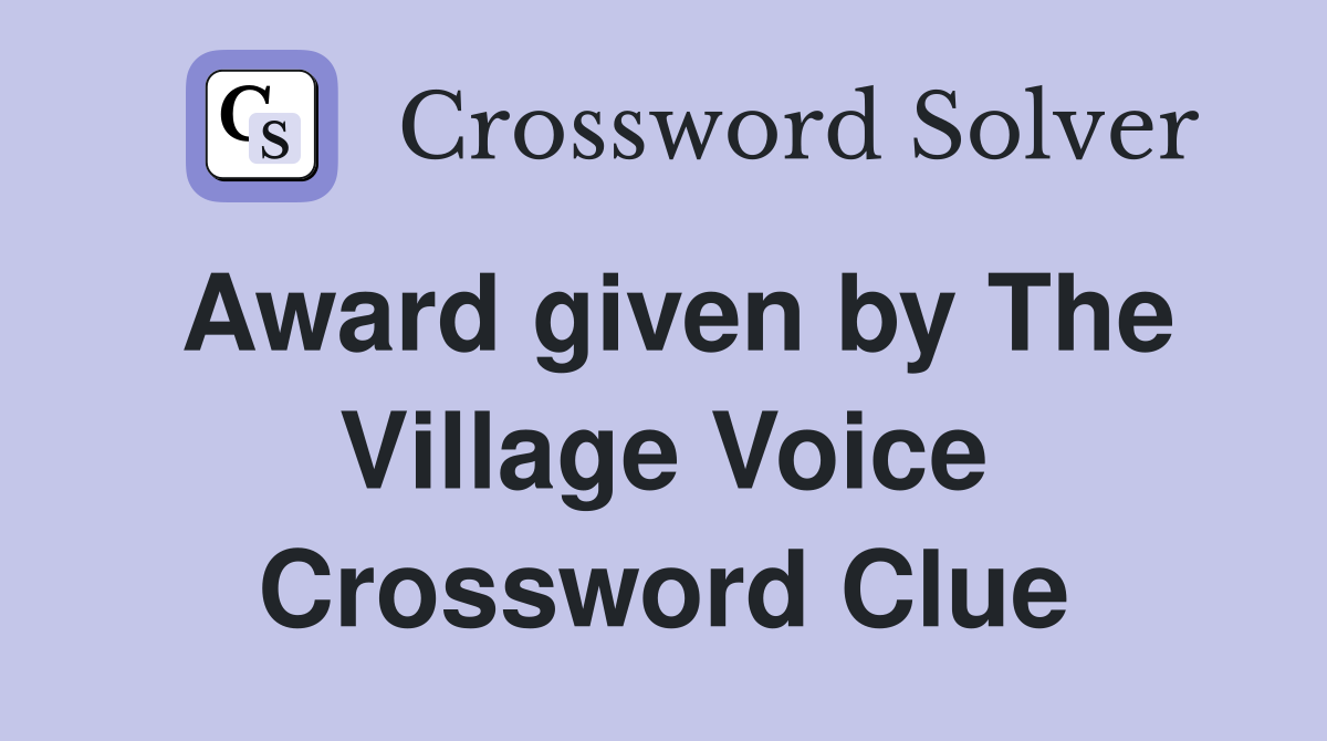 Award given by The Village Voice Crossword Clue