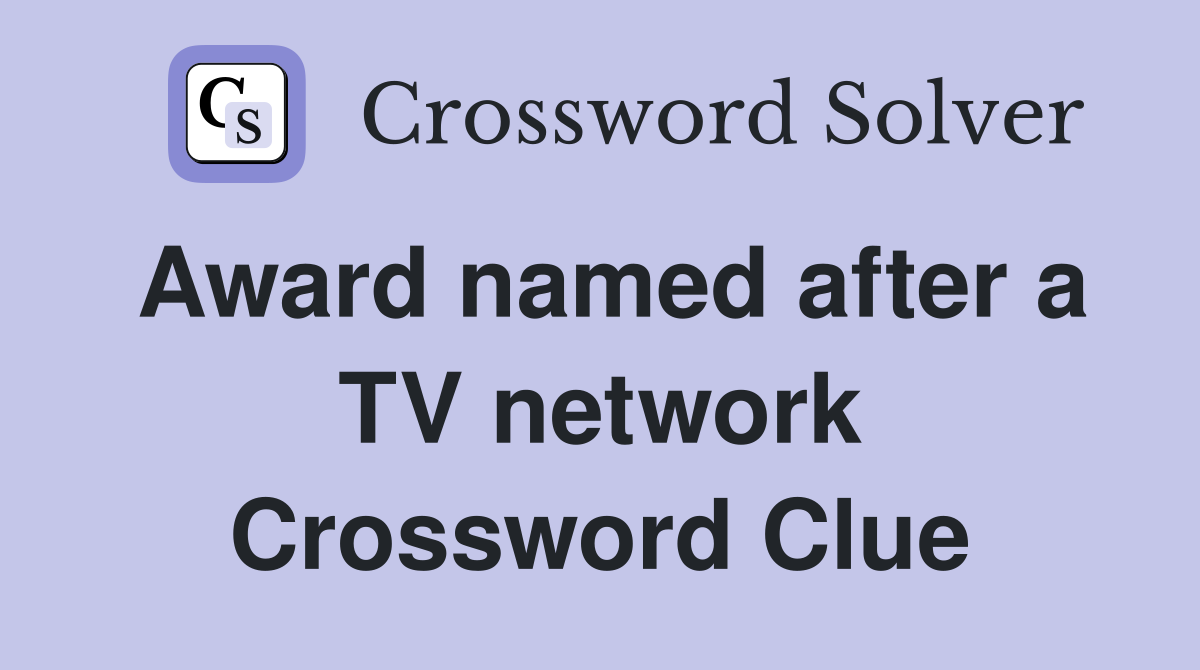 Award named after a TV network Crossword Clue