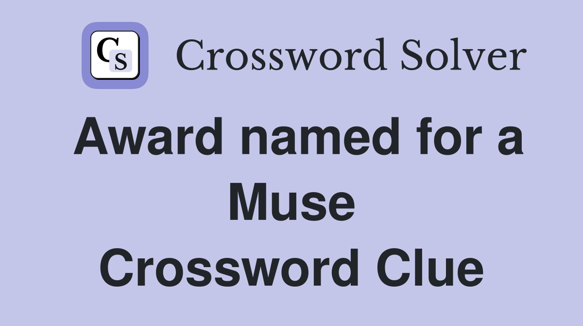 Award named for a Muse Crossword Clue