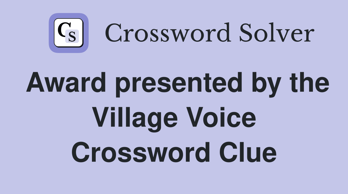 Award presented by the Village Voice Crossword Clue