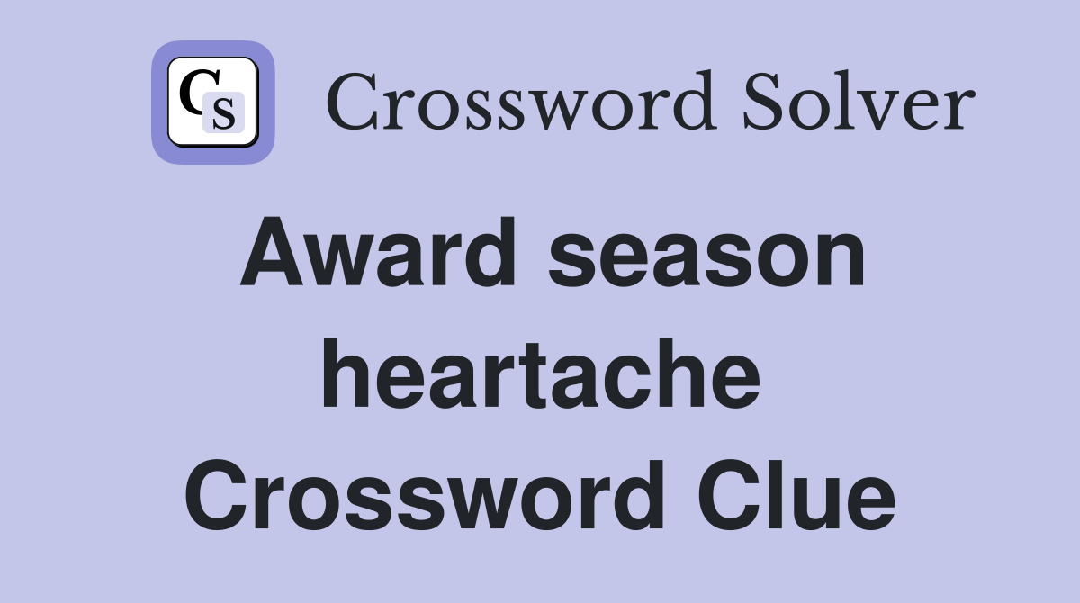 Award season heartache Crossword Clue