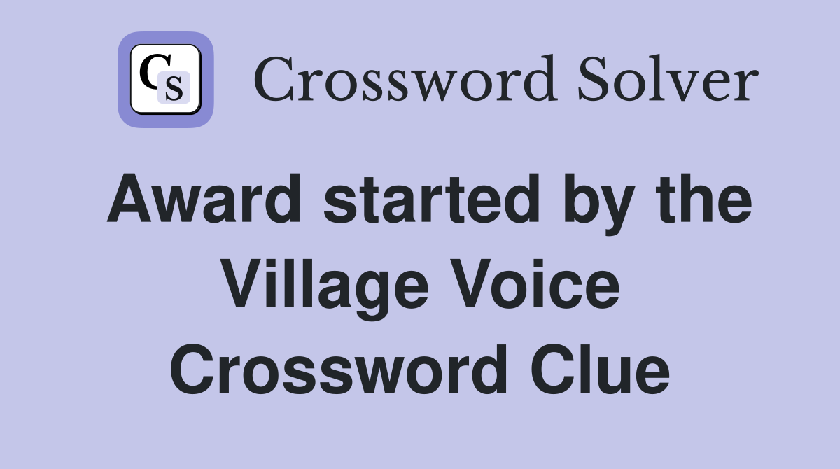 Award started by the Village Voice Crossword Clue