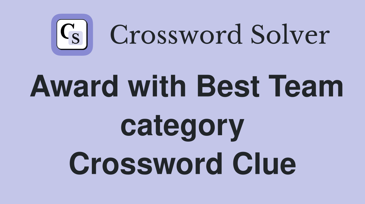 Award with Best Team category Crossword Clue