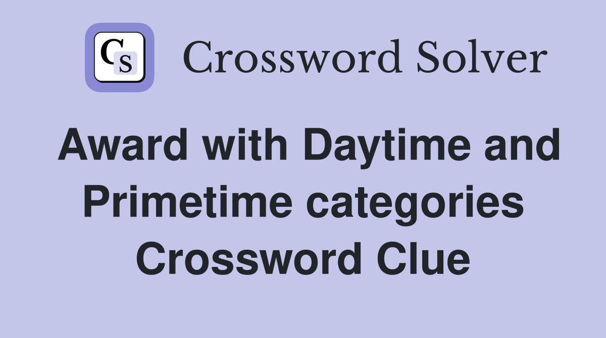 Award with Daytime and Primetime categories Crossword Clue