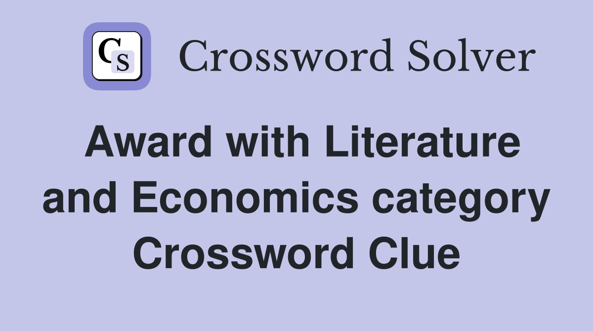 Award with Literature and Economics category Crossword Clue