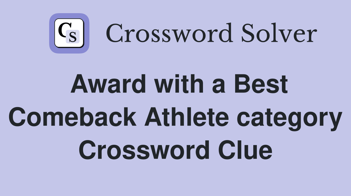 Award with a Best Comeback Athlete category Crossword Clue