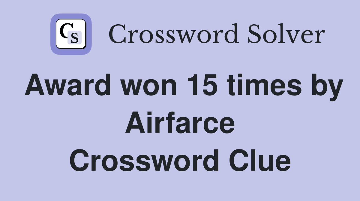Award won 15 times by Airfarce Crossword Clue