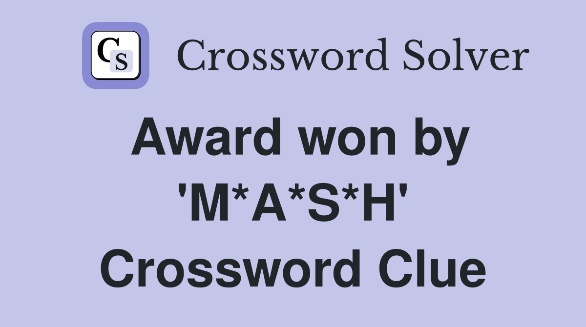 Award won by 'M*A*S*H' Crossword Clue